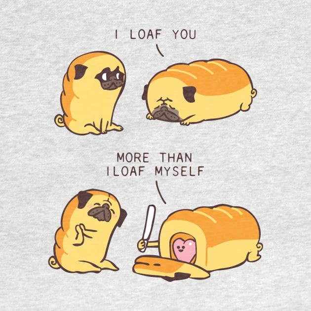 I Loaf You by huebucket